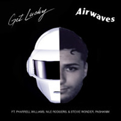 Airwaves x Get Lucky [Mashup] | Pashanim x Daftpunk