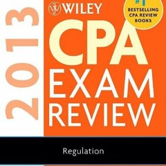 [Get] KINDLE PDF EBOOK EPUB Wiley CPA Exam Review 2013, Regulation by  O. Ray Whittin