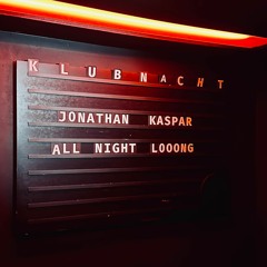 Jonathan Kaspar All Night Long at Gewölbe Cologne / January 6, 2024