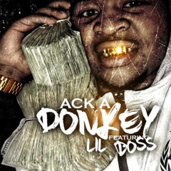 Ack A Donkey Ft. Lil Boss