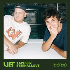 LIFT TAPE 032 - Eternal Love