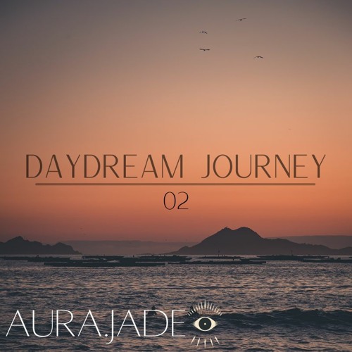 DAYDREAM JOURNEY 02