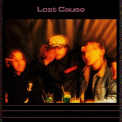 Lost Cause (feat. Trevor Vance, Hiz & Her's)