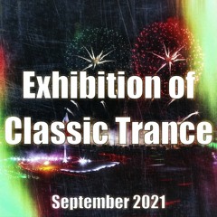 Exhibition Of Classic Trance - #19 (September 2021)