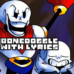 Bonedoggle WITH LYRICS (Indie Cross Lyrical Cover) (Ft. @BonoanAnything & @big man)