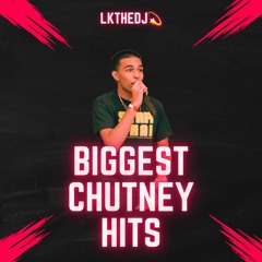 BIGGEST CHUTNEY HITS - LKTHEDJ