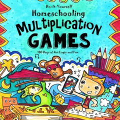 ACCESS PDF 📒 Multiplication Games - 180 Days of Math, Art & Logic Fun: Do It Yoursel