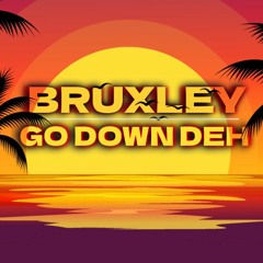 Go Down Deh - feat. Shaggy and Sean Paul (Bruxley Bootleg) FREE DOWNLOAD