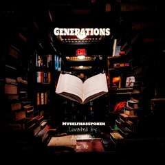 Diaryofego & Myselfhasspoken - Generations (Curatedbydoe)