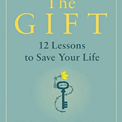 [Get] KINDLE 📒 The Gift: 14 Lessons to Save Your Life by  Dr. Edith Eva Eger [EPUB K