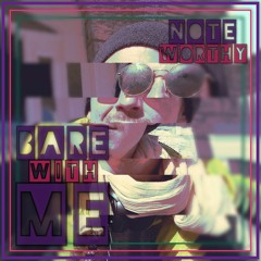 NoteWorthy - BARe With Me