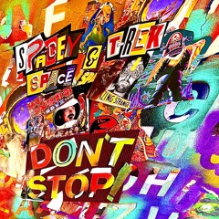 Spacey Space & T-Rek - DON'T STOP! (Original Mix)