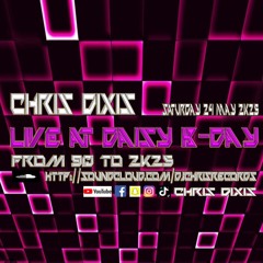 Chris Dixis Live @ Daisy B-Day From 90 to 2K25 Saturday 24 May 2K25