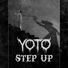YOTO - STEP UP (FREE DL)