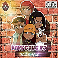 DARK GANG RJ - NACAÇA
