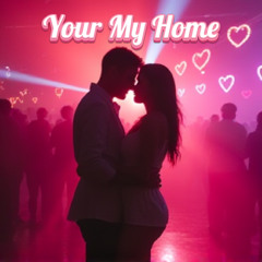Your My Home