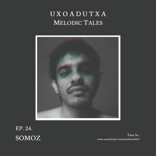 MELODIC TALES - Episode 24 by Somoz