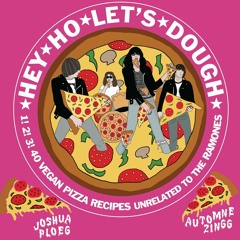 DOWNLOAD/PDF Hey Ho Let's Dough!: 1! 2! 3! 40 Vegan Pizza Recipes Unrelated to the Ramones