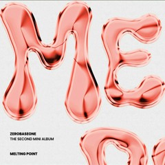 ZEROBASEONE(제로베이스원) - MELTING POINT.