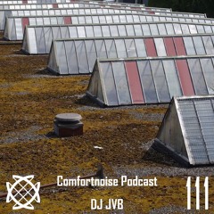 comfortnoise podcast 111 by dj jvb