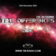 Dirk @ Time Differences 500 (12th December 2021) on TM-Radio