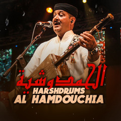 HARSHDRUMS - AL HAMDOUCHIA ft. Hamid El Kassri