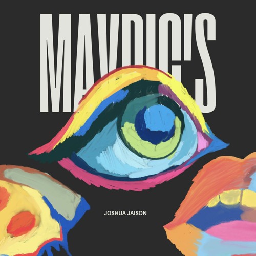 Joshua Jaison - Mavrick's Fruit (Official Music)