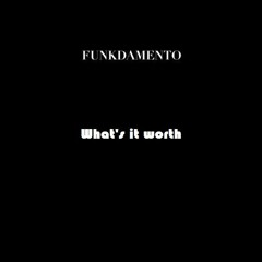 Funkdamento - What's it Whorth