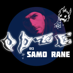 OOZE 012 - Samo Rane
