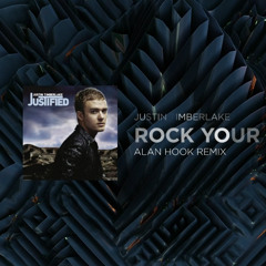 Justin Timberlake - Rock You Body ALAN HOOK REMIX