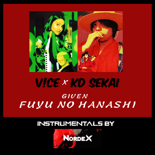 Fuyu No Hanashi - WInter's Story - Given(Mafuyu's Song) - V!ce X KD Sekai (ft.Nordex)