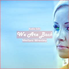 Meilani Wrenley - We Are Back [ R&B Trap Music]