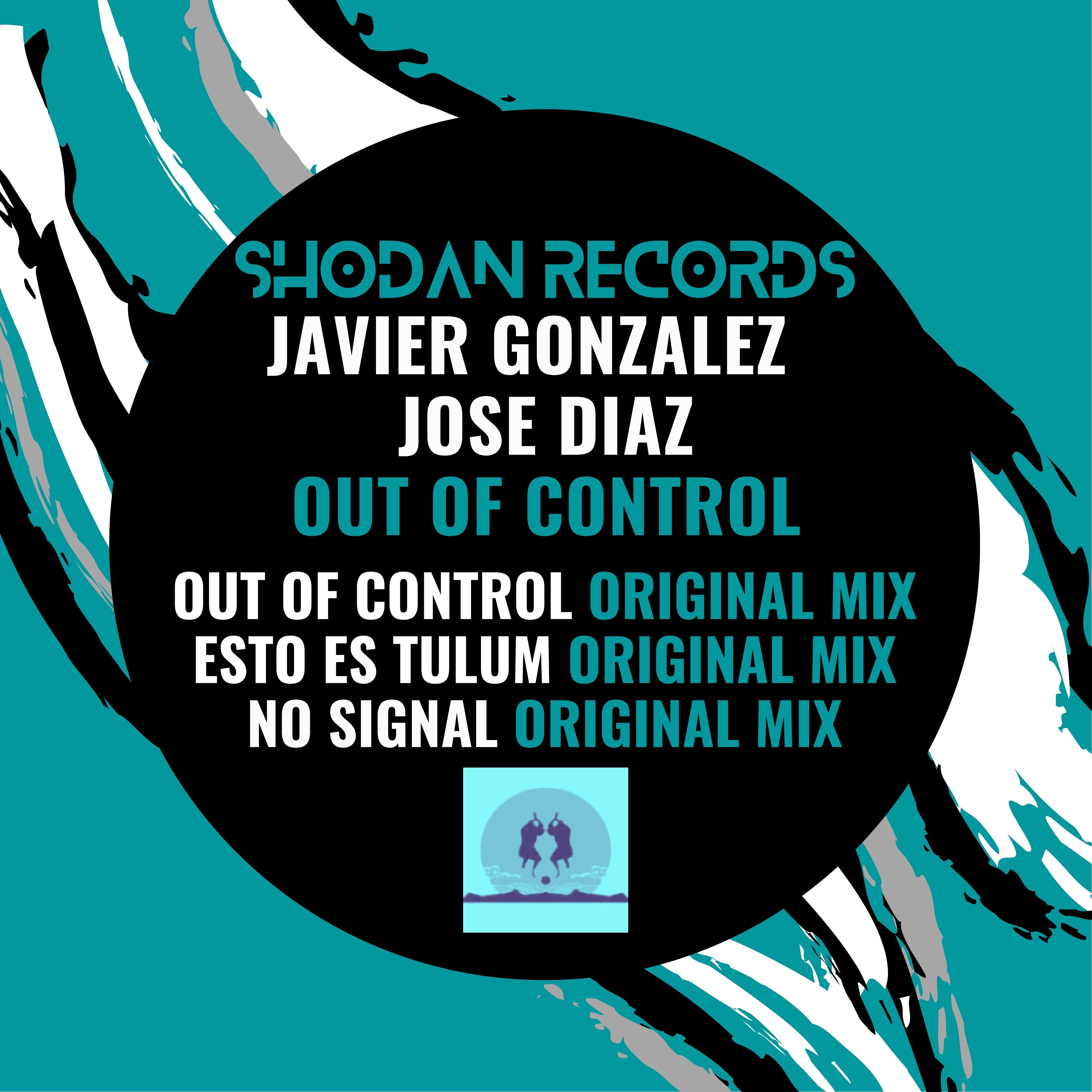 Javier Gonzalez, Jose Diaz – Out Of Control (Original Mix)