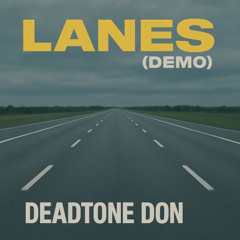 Lanes (DEMO) - DeadTone Don Archive