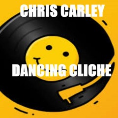 Chris Carley Dancing Cliche
