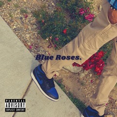 Blue Roses. Prod. VNTGE