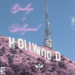 Goodbye 2 Hollywood
