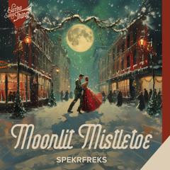 Spekrfreks -Moonlit Mistletoe // ESTSP074