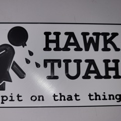 i took her to the trap and she started hawk tuahing