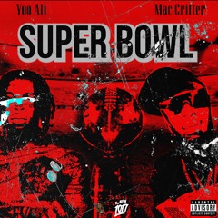 Super Bowl (feat. Mac Critter)