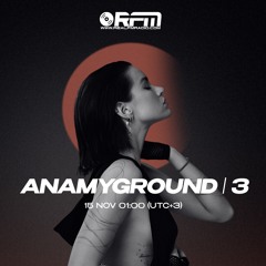 ANAMYGROUND | ep3 | Real fm