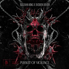 Sullivan King & SVDDEN DEATH - Pursuit of Violence
