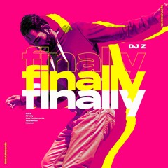 DJ Z - Finally