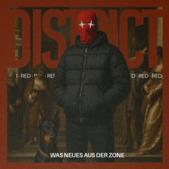 WAS NEUES AUS DER ZONE - DISTRICT RED
