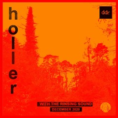 Holler 43 - December 2020 (Body butter ambient, scary dubbed out fuckery & ravey breaks)