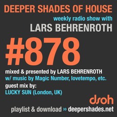 DSOH #878 Deeper Shades Of House w/ guest mix by LUCKY SUN