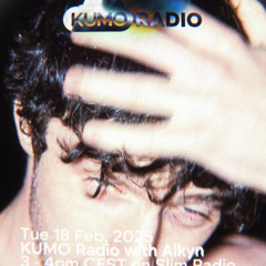 KUMO Radio - Alkyn guestmix (broadcast on SLIM RADIO 18/02)