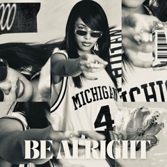 Humphrey Dennis X Aaliyah - Be Alright (Remix)