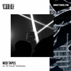 Web Tapes w/ El Irreal Veintiuno - 25th Nov 2020