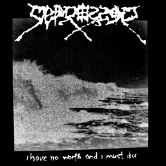 D E P R E S S E D 0 4 0 x SIDEWALKS AND SKELETONS - I Have No Worth And I Must Die
